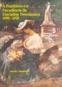 República e a Decadência da Disciplina Neoclassica 1890-1918