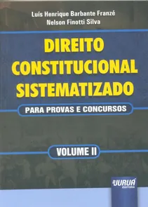 Direito Constitucional Sistematizado - Volume II