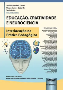 Educação, Criatividade E Neurociência - Interlocução Na Prática Pedagógica