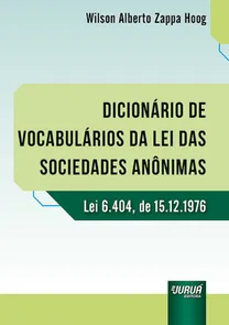 Dicionário De Vocabulários Da Lei Das Sociedades Anônimas