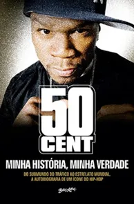 50 Cent - Minha História, Minha Verdade