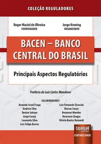 BACEN - Banco Central Do Brasil - Principais Aspectos Regulatórios