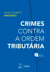 Crimes Contra A Ordem Tributária - 5ª Edição (2022)