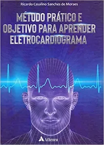 Método Pratico e Objetivo Para Aprender Eletrocardiograma
