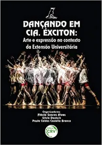 Dançando em Cia. Éxciton: Arte e Expressão no Contexto da Extensão Universitária