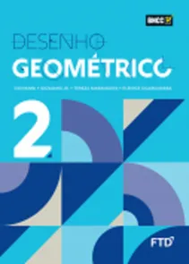 Desenho Geométrico - Volume 2 – Livro do Aluno