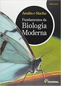 Fundamentos da Biologia Moderna - Volume Único