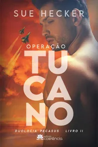 Operação Tucano: Volume 2