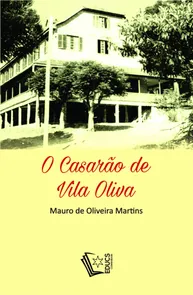Casarão De Vila Oliva, O