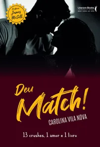 Deu Match! 13 Crushes, 1 Amor E 1 Livro