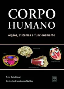 Corpo Humano - Órgãos, Sistemas e Funcionamento