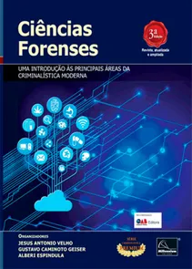 Ciências Forenses - Uma introdução às principais áreas da Criminalística Moderna - 3ª Edição 2017