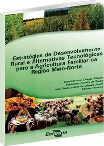 Estratégias de Desenvolvimento Rural e Alternativas Tecnológicas Para a Agricultura