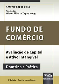 Fundo De Comércio - Avaliação De Capital E Ativo Intangível - Doutrina E Prática