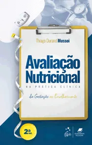 Avaliação Nutricional Na Prática Clínica - Da Gestação Ao Envelhecimento - 2ª Edição (2023)