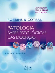 Robbins e Cotran - Patologia - Bases Patológicas das Doenças