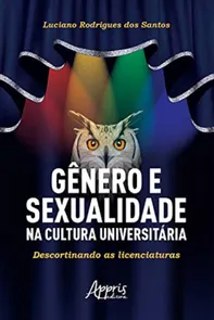 Gênero E Sexualidade Na Cultura Universitária: Descortinando As Licenciaturas