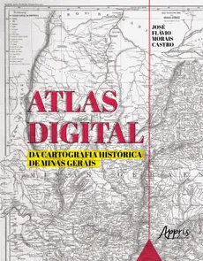 Atlas Digital Da Cartografia Histórica De Minas Gerais