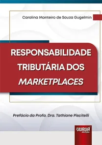 Responsabilidade Tributária Dos Marketplaces - 1ª Edição (2023)