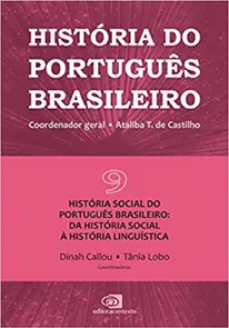 História do Português Brasileiro - Volume 9: História Social do Português Brasileiro